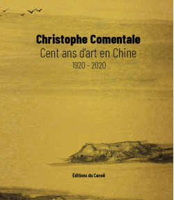 cent_ans_d_art_en_chine_-_christophe_comentale