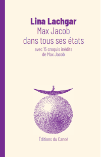 editions-du-canoe--max-jacob-dans-tous-ses-etats-lina-lachgar