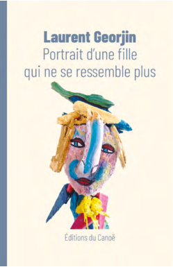 portrait-d-une-fille-qui-ne-se-ressemble-plus--laurent-georjin