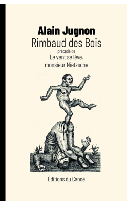 alain-jugnon--rimbaud-des-bois