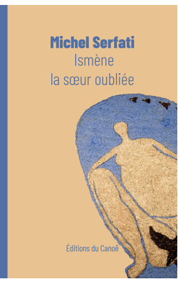 ismene_la_soeur_oubliee_-_michel_serfati