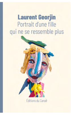 portrait-d-une-fille-qui-ne-se-ressemble-plus--laurent-georjin